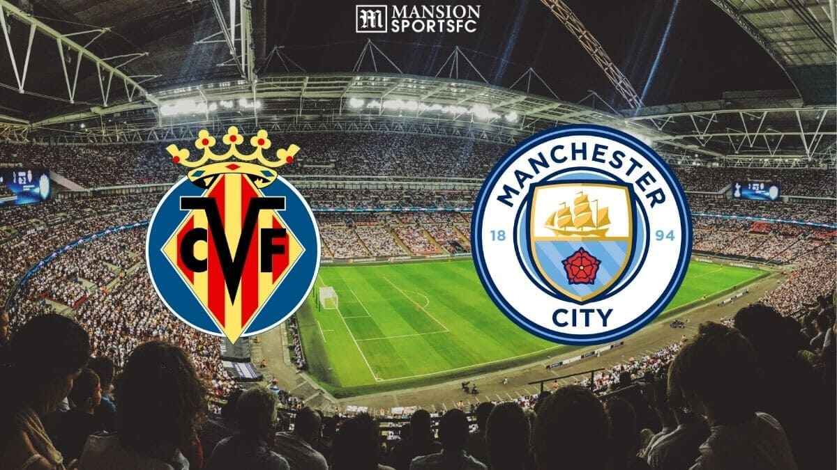 Đội Hình Thi Đấu Villarreal vs Manchester City 2025
